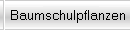 Baumschulpflanzen